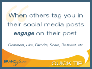 engage when others tag you socially
